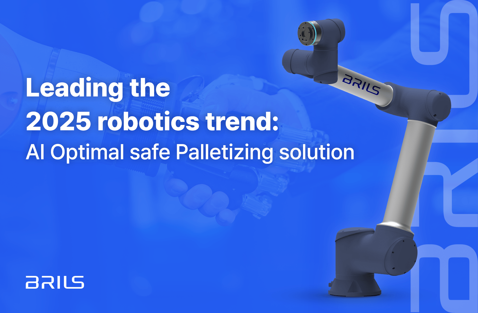Leading the 2025 robotics trend : AI Optimal safe Palletizing solution